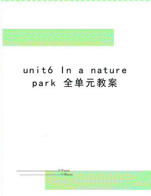 unit6 In a nature park 全单元教案.doc