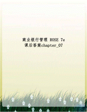 商业银行管理 ROSE 7e 课后答案chapter_07.doc