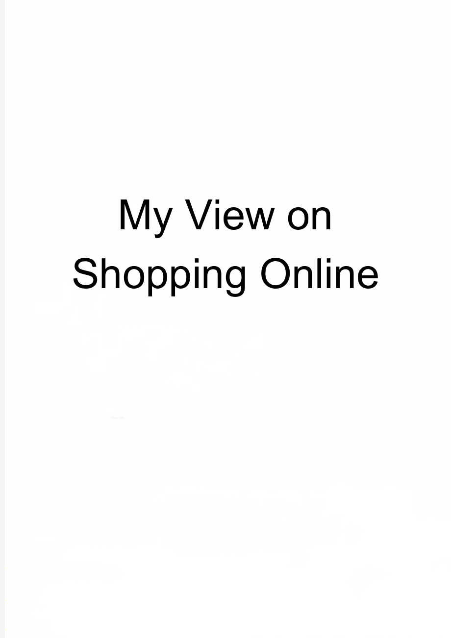 My View on Shopping Online(3页).doc_第1页